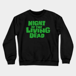 NIGHT OF THE LIVING DEAD Crewneck Sweatshirt